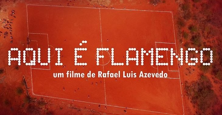 Filme “Aqui é Flamengo” disputa festival internacional Cinefoot 2020