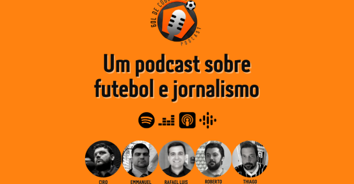 Gol de Cobertura Podcast estreia com debates sobre questões do jornalismo e do futebol